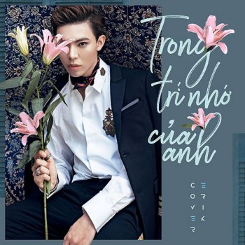 Trong Tri Nho Cua Anh Cover Original Testo Erik Mtv Testi E Canzoni