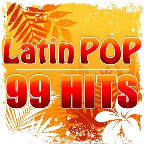 Latin Pop - 99 Hits
