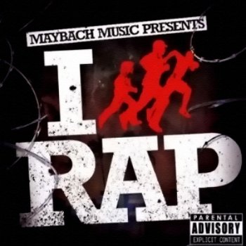 Maybach Music Presents I Run Rap By Various Artists Album Lyrics Musixmatch
