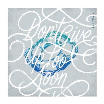Don't Give up Too Soon - Single