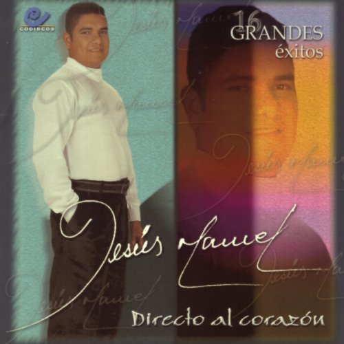 Letra de Directo al corazón de Jesús Manuel Musixmatch