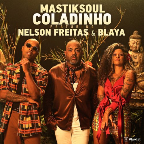 Mastiksoul Feat Nelson Freitas Blaya Coladinho Songtext Musixmatch