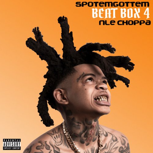 Spotemgottem Feat Nle Choppa Beat Box 4 With Nle Choppa Songtext Musixmatch