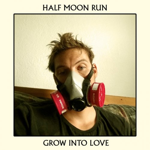 Half Moon Run Grow Into Love Songtext Musixmatch The band members, who previously lived in comox, british columbia and in ottawa, ontario are: musixmatch