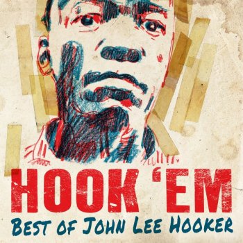 Hook 'Em - Best of John Lee Hooker