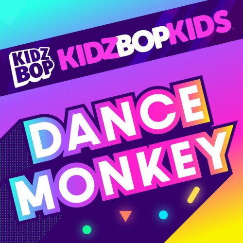 Kidz Bop Kids Dance Monkey Lyrics Musixmatch