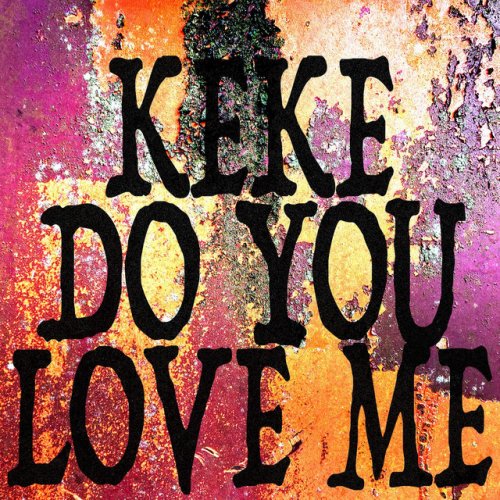 Dj Kyotee Keke Do You Love Me Lyrics Musixmatch
