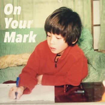 On Your Mark By Miyakawa Kun Album Lyrics Musixmatch On Your Mark By Miyakawa Kun Album Lyrics Musixmatch