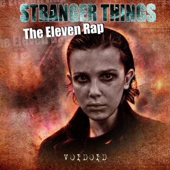 Voidoid Stranger Things The Eleven Rap Lyrics Musixmatch