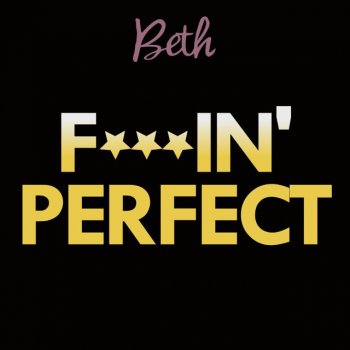 Fucking Perfect Pink Tribute By Beth Album Lyrics Musixmatch Fucking Perfect Pink Tribute By Beth Album Lyrics Musixmatch
