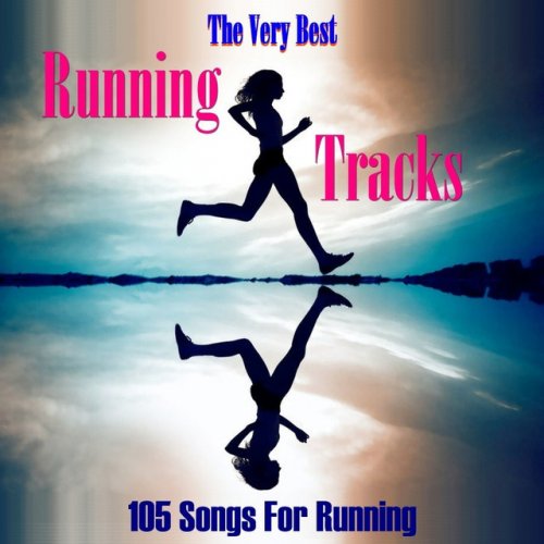 The Very Best Running Tracks: 105 Songs For Running