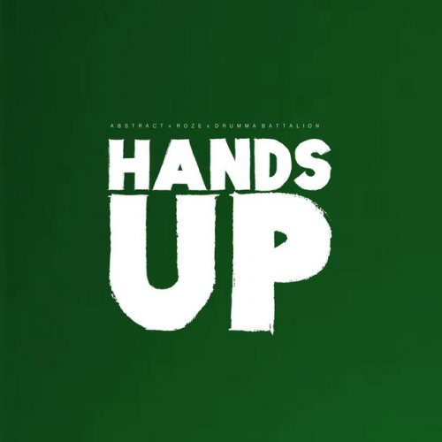 Hands Up (feat. RoZe & Drumma Battalion)