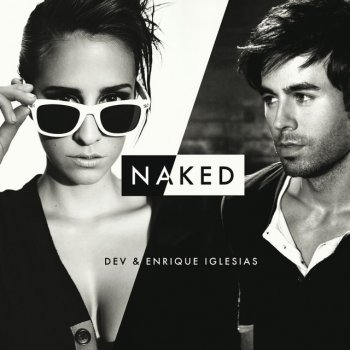 Naked DEV feat. Enrique Iglesias - lyrics