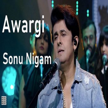 Awargi Unplugged By Sonu Nigam Album Lyrics Musixmatch Songolyrics.in offers mp3 songs collection and music albums from soundcloud to freely listen songs online with lyrics. musixmatch