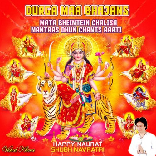 Durga Maa Bhajans: Mata Bheintein Chalisa Mantras Dhun Chants Aarti Happy Naurat Shubh Navratri