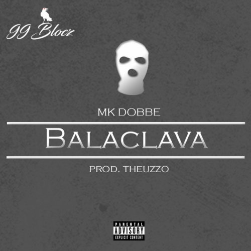 MK Dobbe feat. Theuzzo Balaclava Lyrics Musixmatch