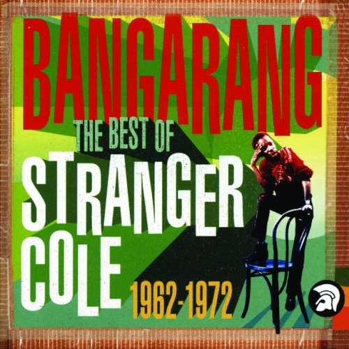 Bangarang: The Best Of Stranger Cole 1962-1972