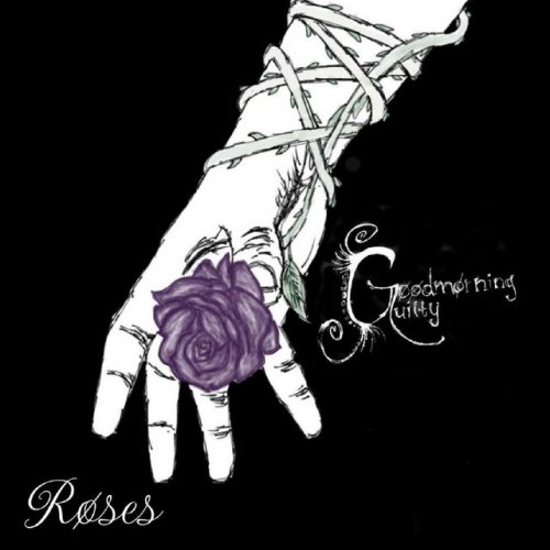 Goodmorning Guilty - a rose for your eyes and thorns for my heart