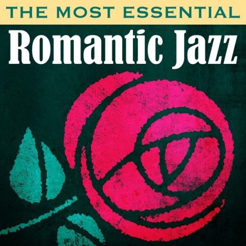 The Most Essential Romantic Jazz