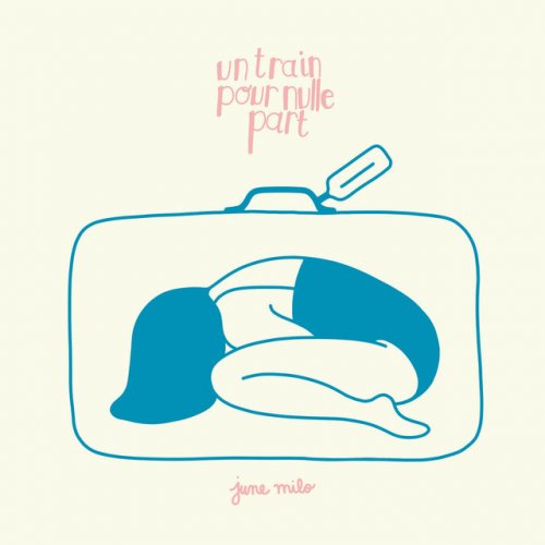 June Milo Un train pour nulle part Lyrics Musixmatch