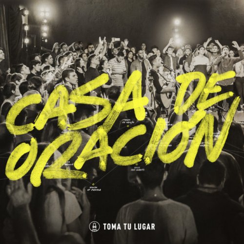 Toma Tu Lugar feat. Marcos Brunet - Letra de Casa De Oracion - Live |  Musixmatch