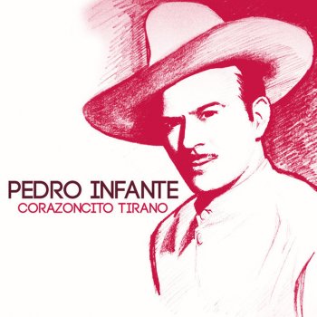 Letras Del Album Corazoncito Tirano De Pedro Infante Musixmatch El Catalogo De Letras Mas Grande Del Mundo Pisando estas que estrellas alumbraran tu camino bueno o malo que boca borrando esta los besos que yo te di corazoncito tirano. musixmatch