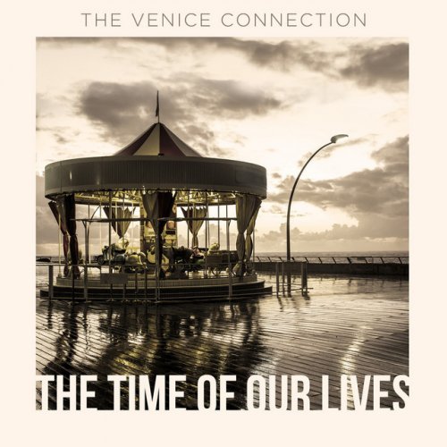 The Venice Connection The Time Of Our Lives の歌詞 Musixmatch