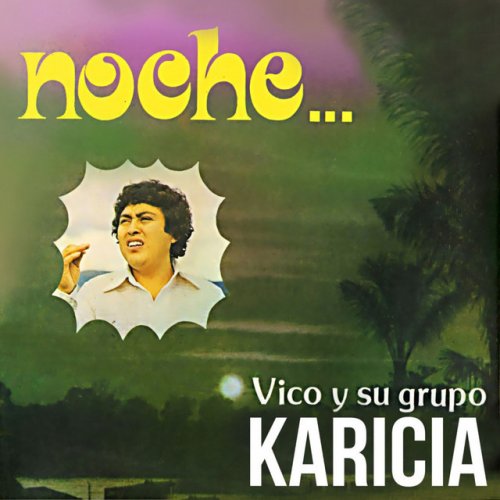 Letra de Vico y su Grupo Karicia Mujer Infiel Musixmatch