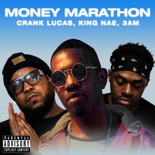 Letra de Money Marathon de King Nae feat. Crank Lucas & Iam3am | Musixmatch