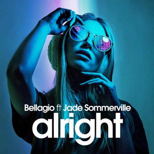 Letra De Alright Feat Jade Sommerville De Bellagio Musixmatch musixmatch