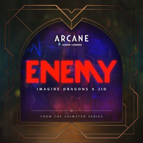 Imagine Dragons feat. JID & League of Legends - Enemy (From the series