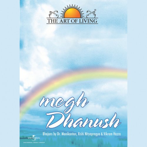 Megh Dhanush - The Art Of Living