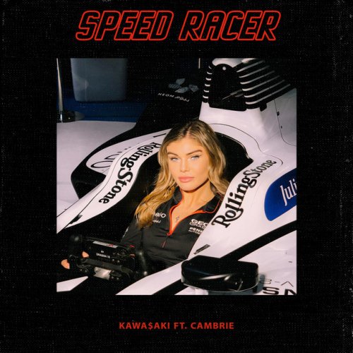 Kawa Aki Feat Cambrie Speed Racer Lyrics Musixmatch