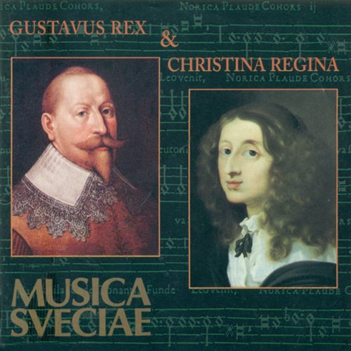 Gustavus Rex & Christina Regina – Musiken kring Gustav II Adolf och drottning Kristina / - Music for Gustavus Adolphus and Queen Christina (1611-54)