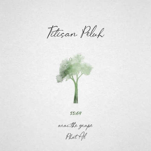 Arai The Grape Feat Phat Al Titisan Peluh Feat Phat Al Lyrics Musixmatch