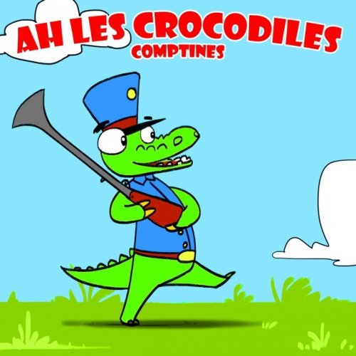 La Superstar Des Comptines Rondes Et Berceuses Ah Les Crocodiles Comptines Lyrics Musixmatch