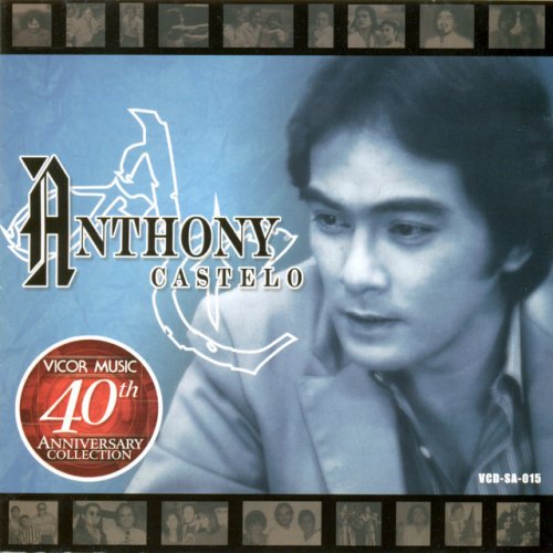 Anthony Castelo: 40th Anniversary Collection