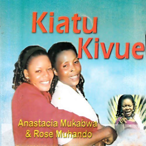 Anastacia Mukabwa And Rose Muhando Kiatu Kivue Lyrics Musixmatch