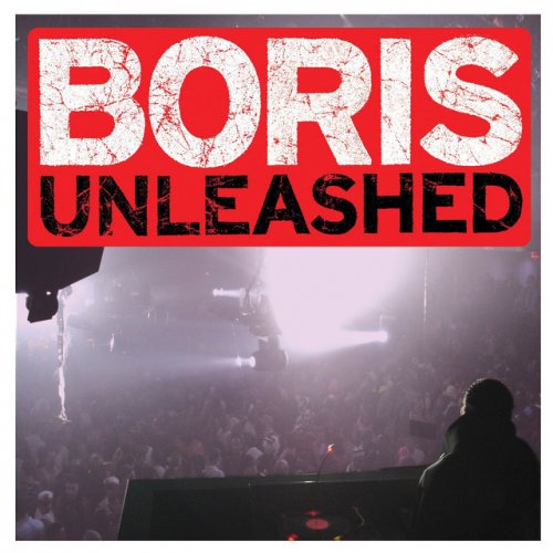 Unleashed (Continuous DJ Mix By DJ Boris)
