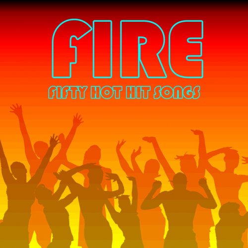Fire: Fifty Hot Hit Songs
