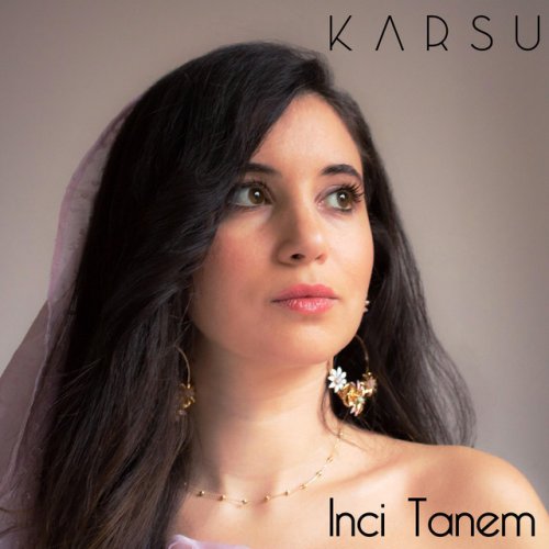 Karsu Inci Tanem Lyrics Musixmatch