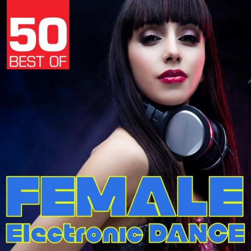 50 Best of Female Electronic Dance
