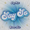Say So (feat. Evan Lin)