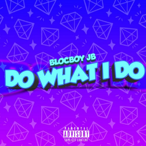 Blocboy Jb Do What I Do Lyrics Musixmatch Dont let dis dancing🕺shit fool ya if it's smoke i'm wit it on 2♿️s no chanel for feat or booking hit blocboyjb@gmail.com youtu.be/uvm37dqn054. musixmatch