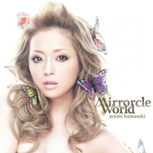 Ayumi Hamasaki - Mirrorcle World lyrics | Musixmatch