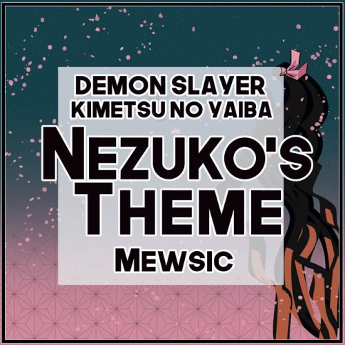 Mewsic Nezuko S Theme From Demon Slayer Kimetsu No Yaiba Lyrics Musixmatch Katarenai nemurenai toroimerai anata no miteru shoutai daremo yomenai karute fukashigi shiritai dake. kimetsu no yaiba