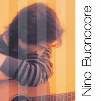 I Testi Delle Canzoni Dell Album Nino Buonocore Solo Grandi Successi Di Nino Buonocore Mtv testi canzoni