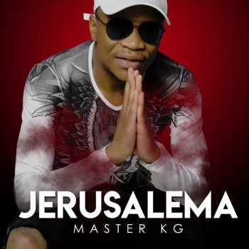 Jerusalem Feat Nomcebo Zikode Traduzione Master Kg Mtv Testi E Canzoni