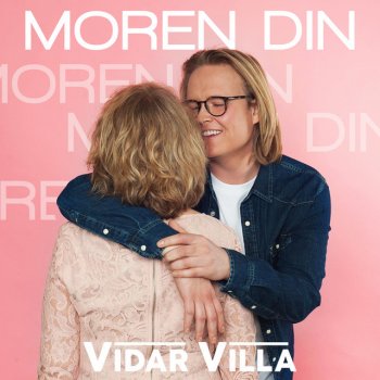 Vidar Villa - Moren Din Lyrics | Musixmatch