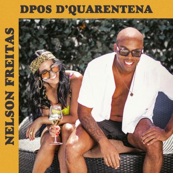 Dpos D'Quarentena - Single by Nelson Freitas album lyrics ...